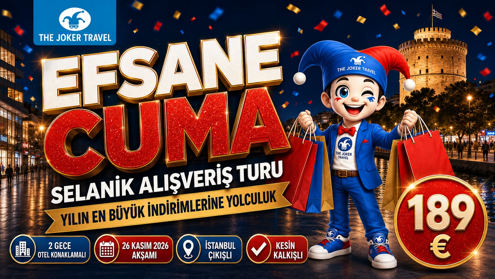 SELANİK'TE EFSANE CUMA ALIŞVERİŞ TURU ''26-27-28 KASIM ÖZEL''