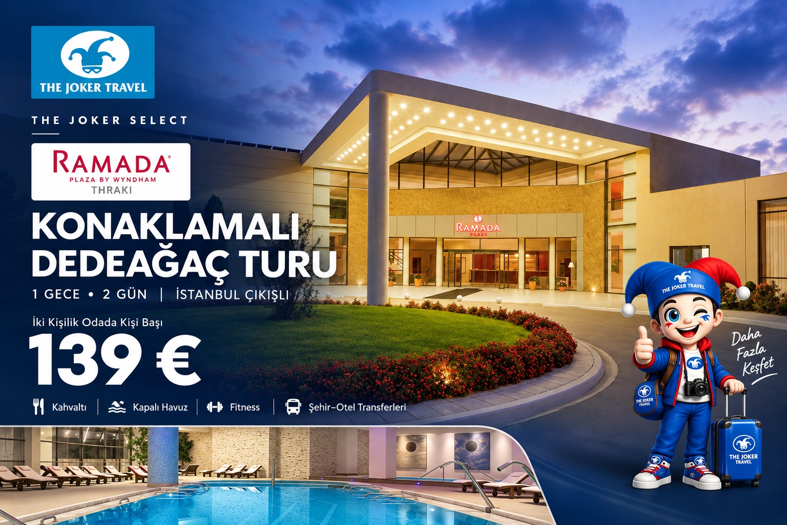 The Joker Select – Ramada Plaza by Wyndham Thraki Konaklamalı Dedeağaç Turu | 1 Gece 2 Gün
